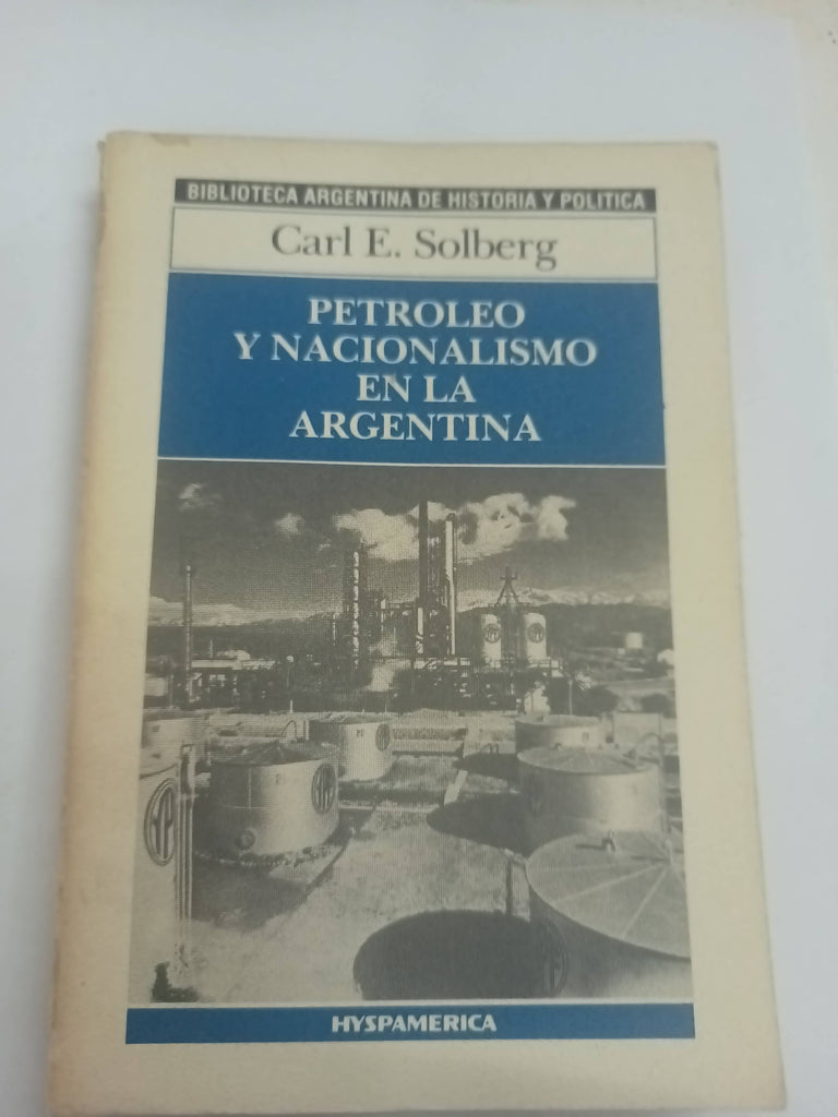 Petroleo y nacionalismo en la Argentina