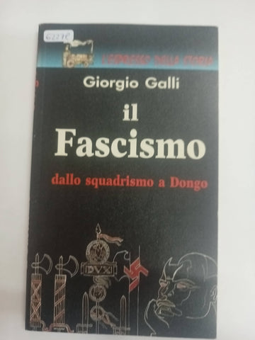 Il fascismo dallo squadrismo a Dongo