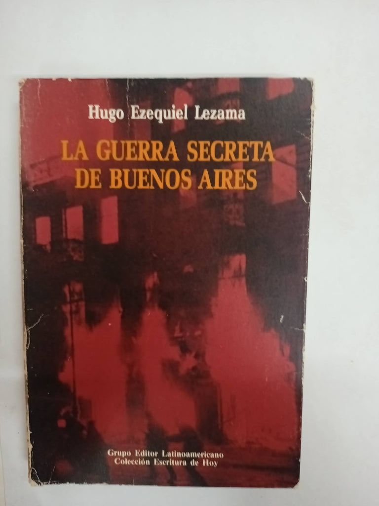 La Guerra Secreta De Buenos Aires