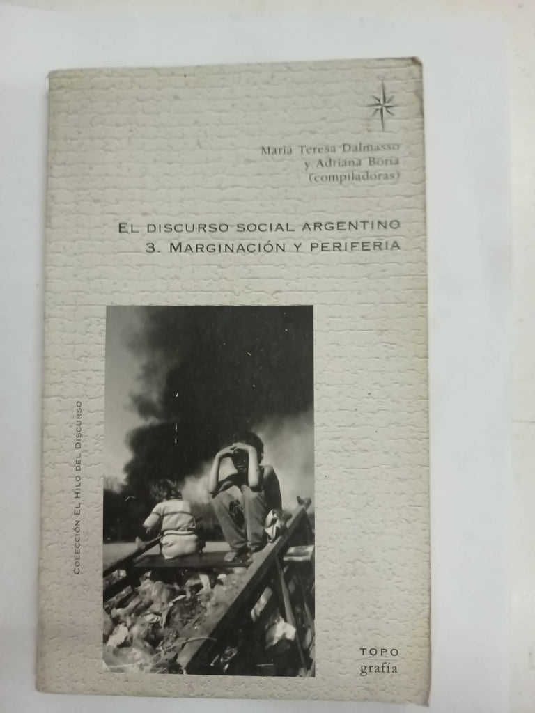 El discurso social argentino : marginación y periferia