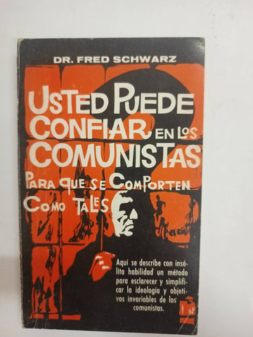 Usted puede confiar en los comunistas para que se comporten como tales