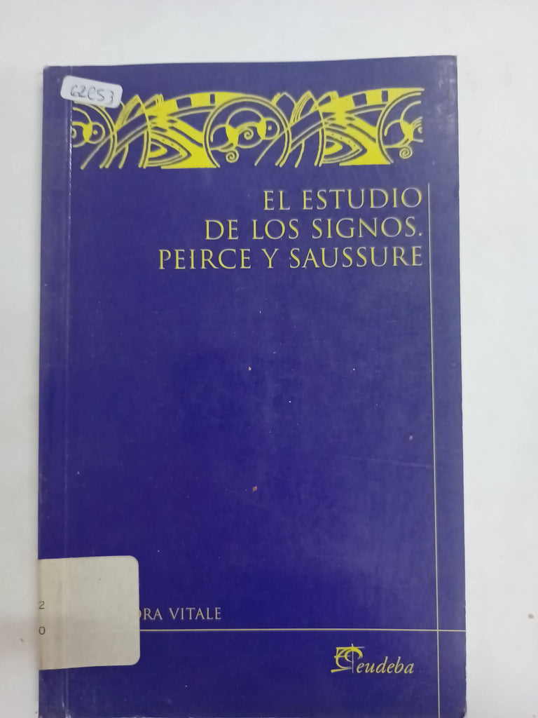 EL ESTUDIO DE LOS SIGNOS PEIRCE Y SAUSSURE