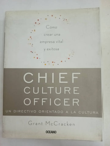 Chief Culture Officer Cómo crear una empresa vital y exitosa