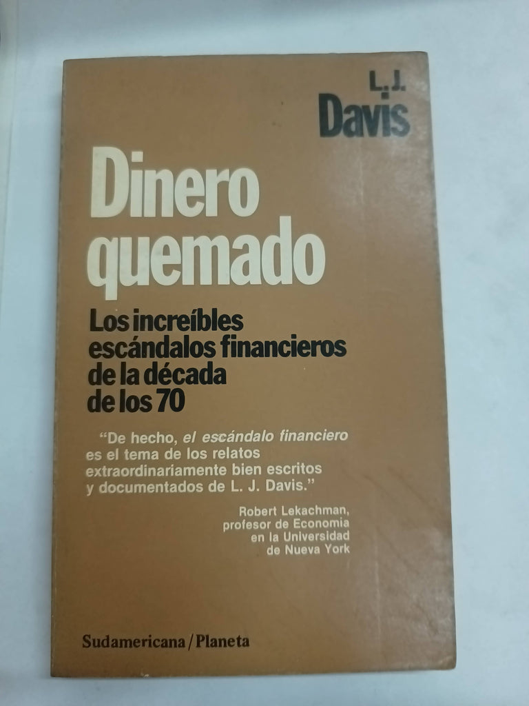 Dinero quemado los increíbles escándalos financieros de la década de los 70