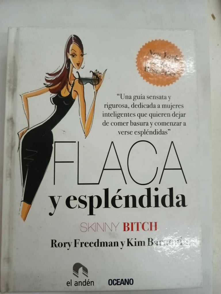 Flaca y esplendida