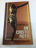 Mi cristo roto