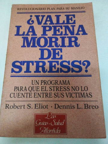 ¿Vale la pena morir de stress?