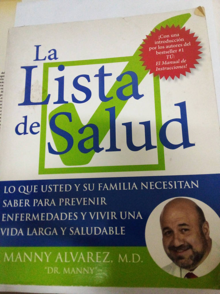 La Lista de Salud: Lo Que Usted Y Su Familia Necesita Saber Para Prevenir Enfermedades Y Vivir Una Vida Larga Y Saludable