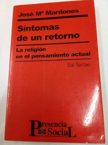 Síntomas de un retorno. La religión en el pensamiento actual .