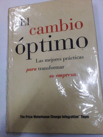 El cambio óptimo, Las mejores prácticas para transformar su empresa