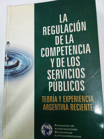 La regulación de la competencia y de los servicios públicos