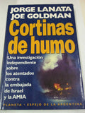 Cortinas de Humo: Una Investigacion Independiente Sobre Los Atentados Contra La Embajada de Israel y La Amia (Espejo de La Argentina)