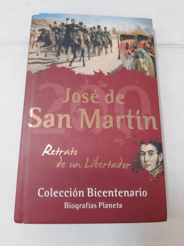 José De San Martin. Retrato De Un Libertador