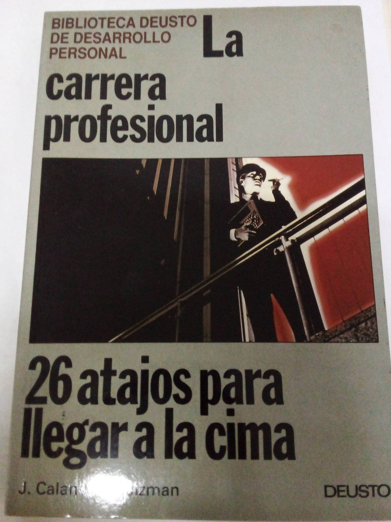 La carrera profesional: 26 atajos para llegar a la cima