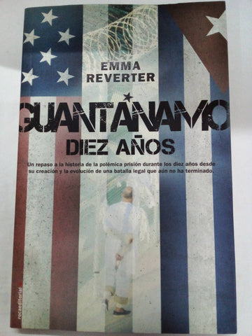 Guantanamo, diez años