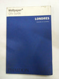 LONDRES Wallpaper City Guide