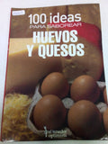 100 ideas para saborear huevos y quesos