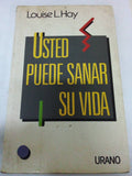 Usted Puede Sanar Su Vida