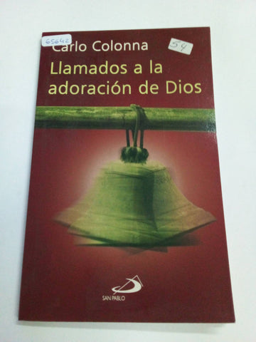 LLAMADOS A LA ADORACIÓN DE DIOS