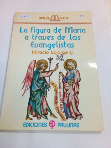 La figura de Marìa a travès de los evangelistas