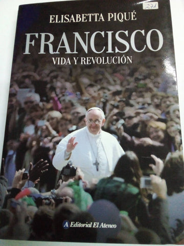 FRANCISCO. VIDA Y REVOLUCION