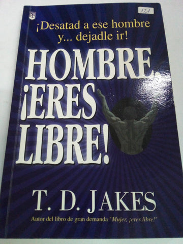 Hombre, Eres Libre!