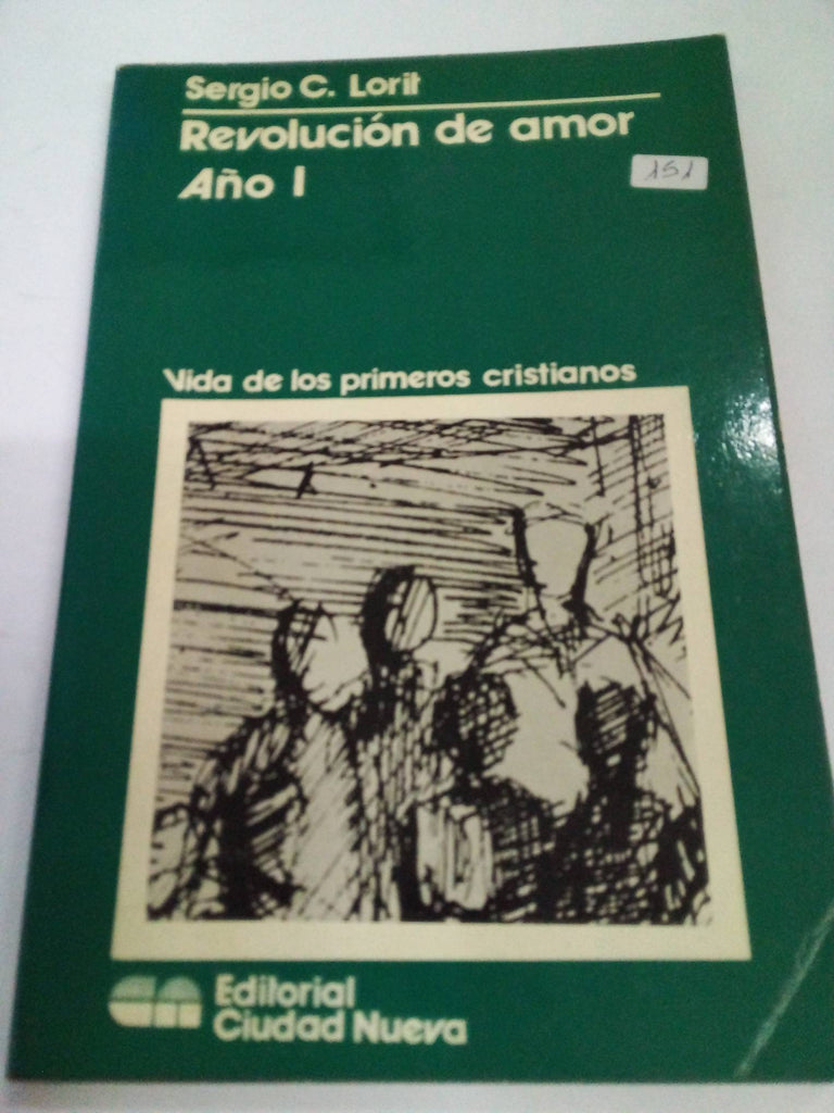 Revolución de amor, año I: vida de los primeros cristianos