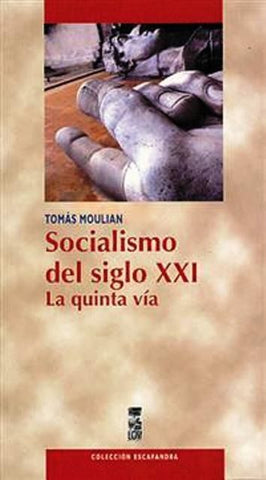 Socialismo Del Siglo XXI La Quinta Via