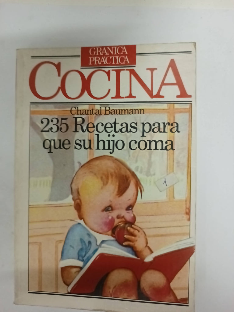 235 Recetas Para Que Su Hijo Coma (Practica)