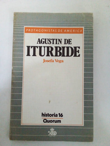 Agustín de Iturbide (Protagonistas de América)