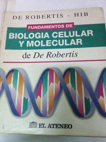 Fundamentos de Biologia Celular y Molecular