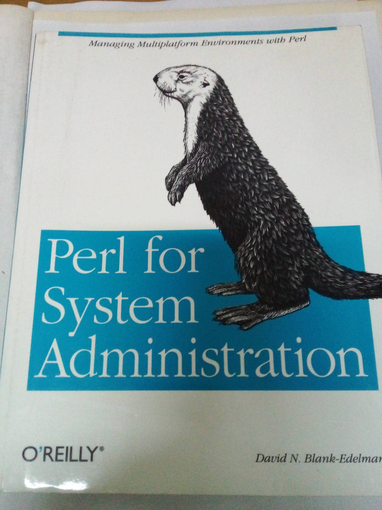 Perl for System Administration: Managing multi-platform environments with Perl