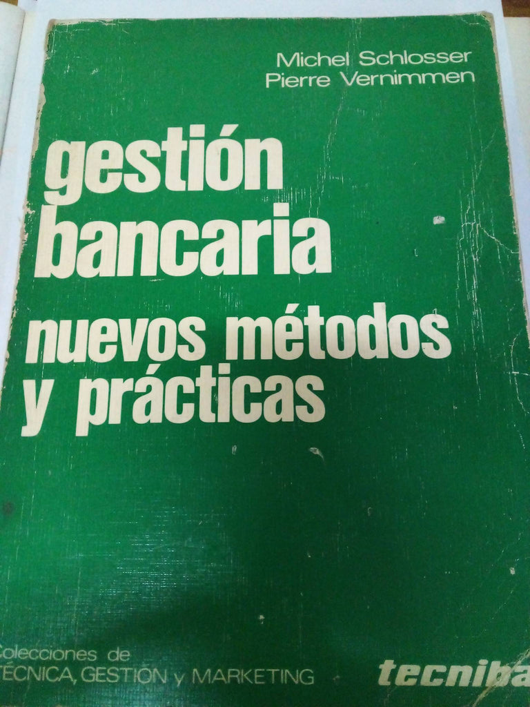 Gestión Bancaria. Nuevos Métodos y Prácticas