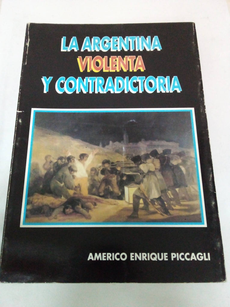 La Argentina violenta y contradictoria