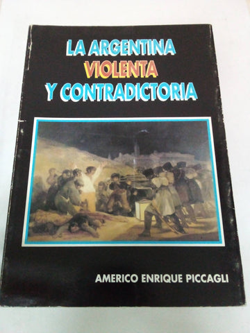 La Argentina violenta y contradictoria