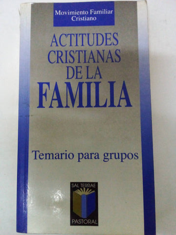 Actitudes cristianas de la familia: Temario para grupos