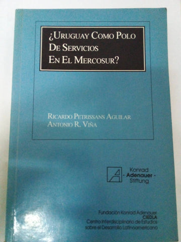 Uruguay como polo de servicios en el Mercosur?: Potencial de desarrollo del sector de servicios y medidas para su fomento