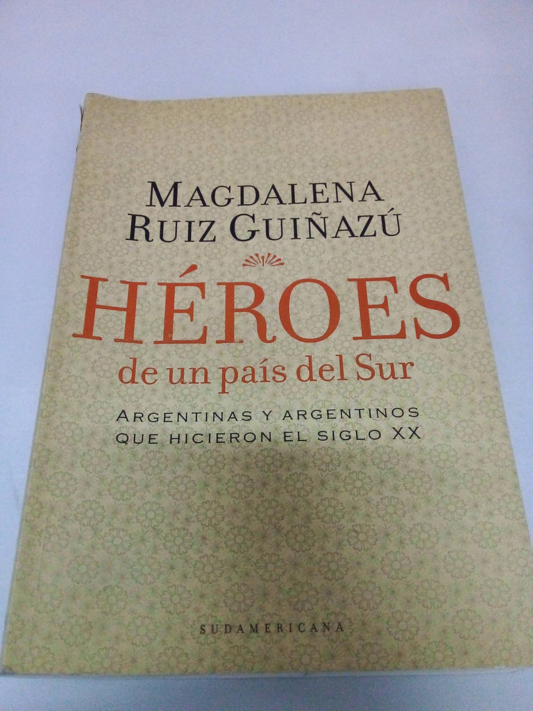 HEROES DE UN PAIS DEL SUR