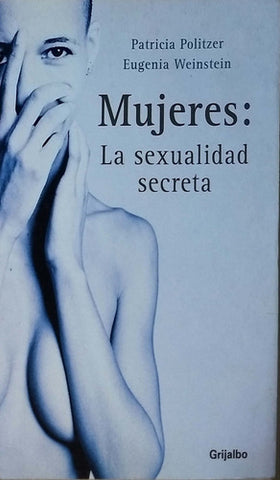 Mujeres. La sexualidad secreta