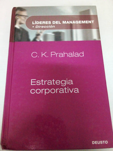 Estrategia Corporativa (Lideres Del Management - Direccion)