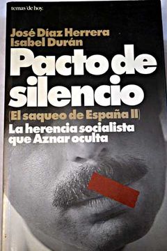 Pacto de silencio: La herencia socialista que Aznar oculta