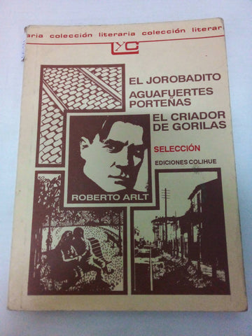 El Jorobadito: Aguafuertes Portenas: El Criador de Gorilas: Seleccion
