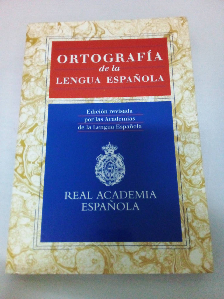 Ortografía de la Lengua Española (Edición revisada por las Academias de la Lengua Española)