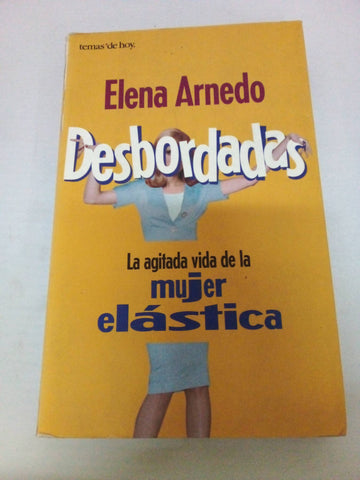 Desbordadas - La Agitada Vida de La Mujer Elastica