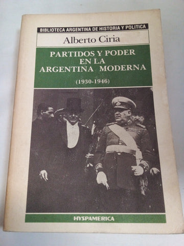 Partidos y poder en la Argentina moderna, 1930-1946