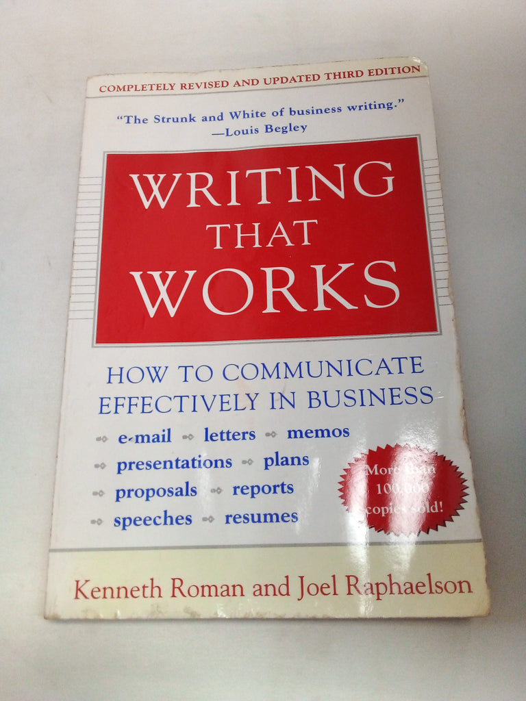 Writing That Works; How to Communicate Effectively In Business