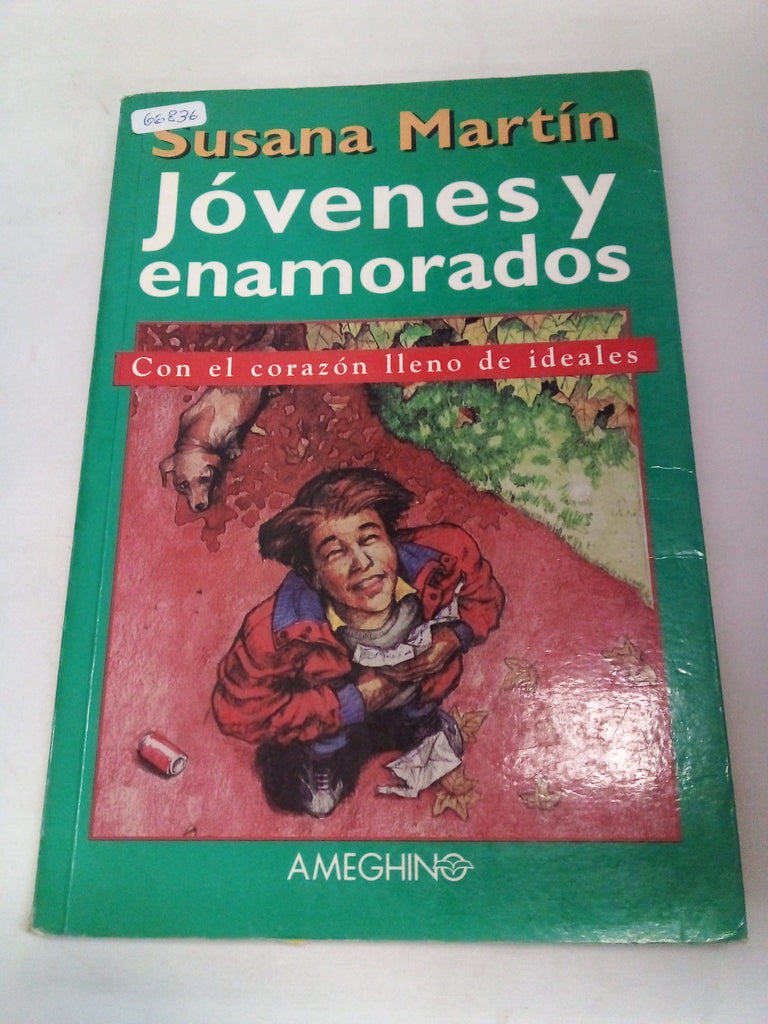 Jovenes Y Enamorados: Con El Corazon Lleno De Ideales