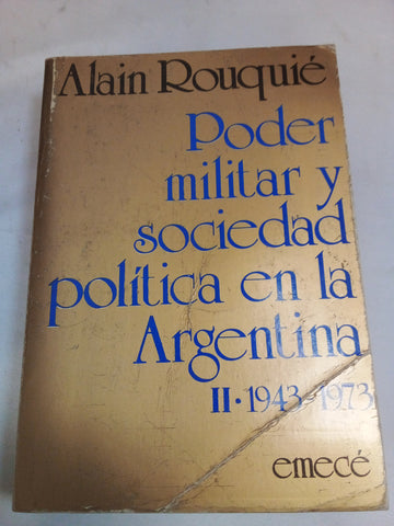 Poder Militar y Sociedad Politica En La Argentina II - 1943-1973