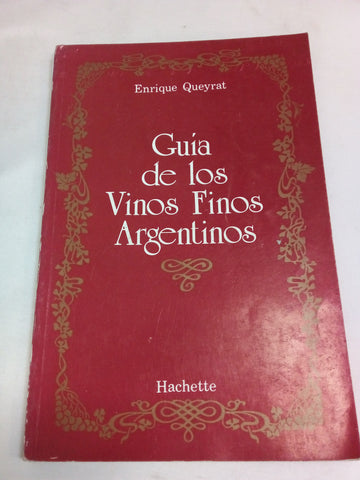 Guía de los vinos finos argentinos