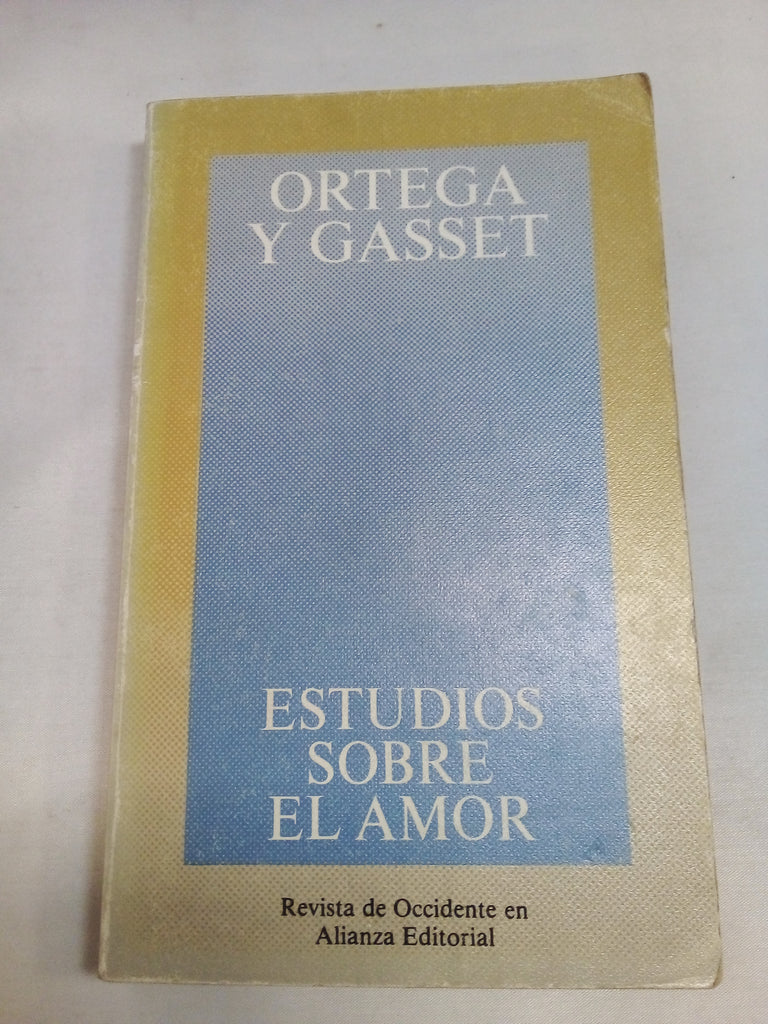 Estudios sobre el amor (Revista De Occidente / West Review Section)